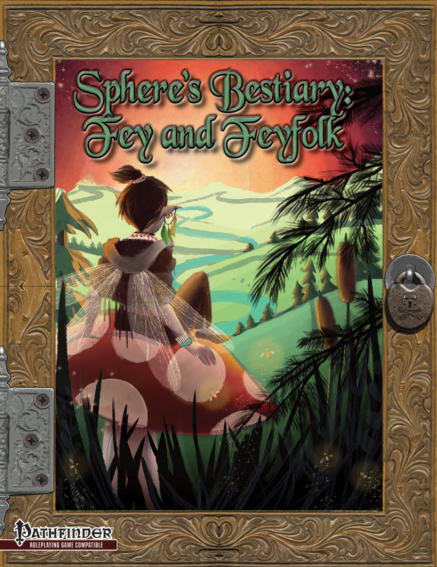 Spheres Bestiary: Fey and Feyfolk