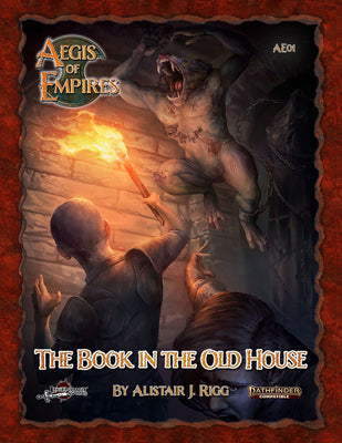 Aegis of Empires 1: The Book in the Old House (PF2)